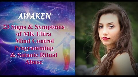 "23 Indicators of MK Ultra Mental Manipulation and Satanic Ritual Abuse"