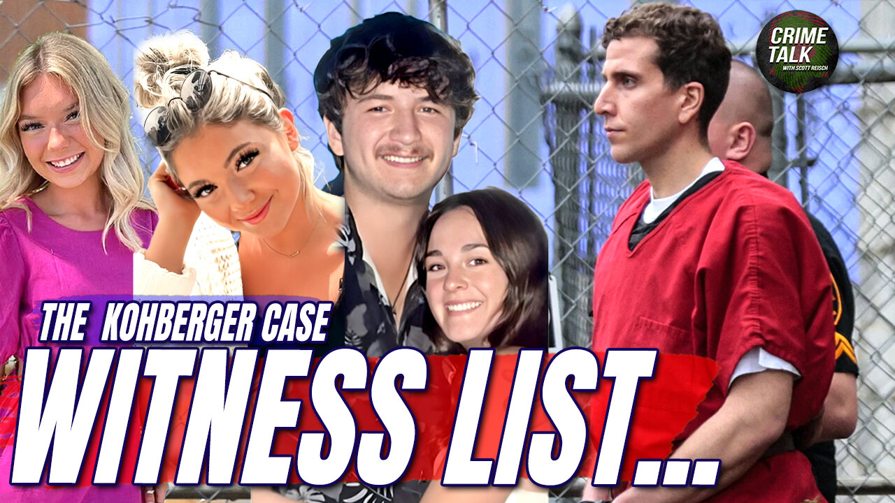 Kohberger Case: The Witness List... Let's Talk About It!