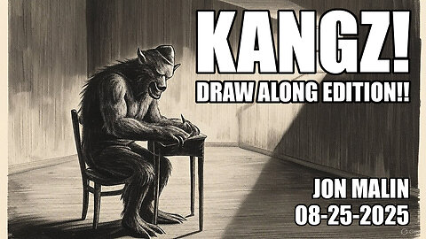 KANGZ! Draw along edition!! - Jon Malin - August 8 2025