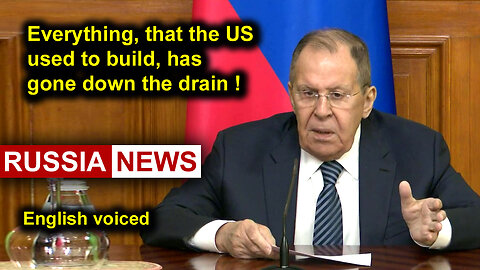 Everything, that the United States used to build, has gone down the drain! Lavrov