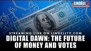 DIGITAL DAWN: THE FUTURE OF MONEY AND VOTES