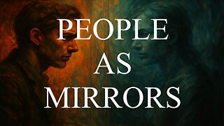 People As Mirrors: What Others Reveal About You
