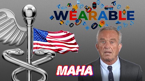 RFK jr Wearables MAHA