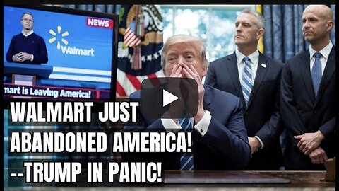 Walmart Is Leaving America Over Trump’s Tariffs — White House in Panic! Trade War, Price War