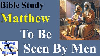 Matthew - To Be Seen By Men