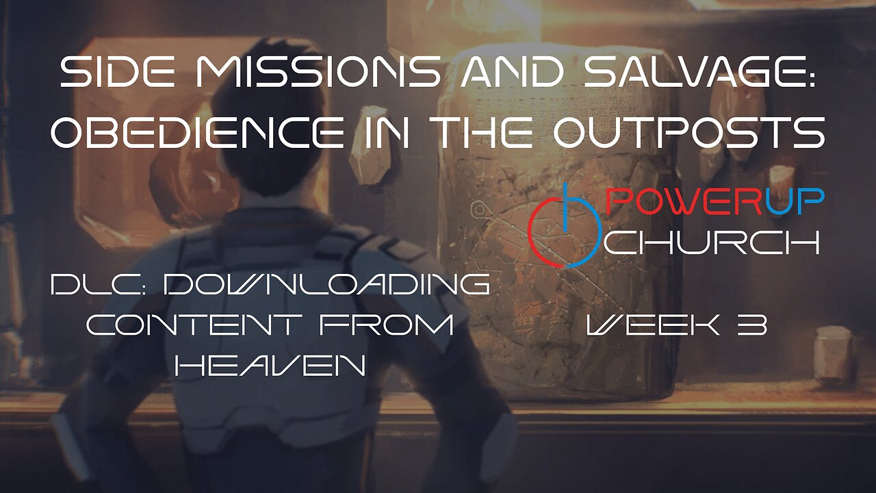 Side Missions and Salvage: Obedience in the Outposts | | DLC | Week 3