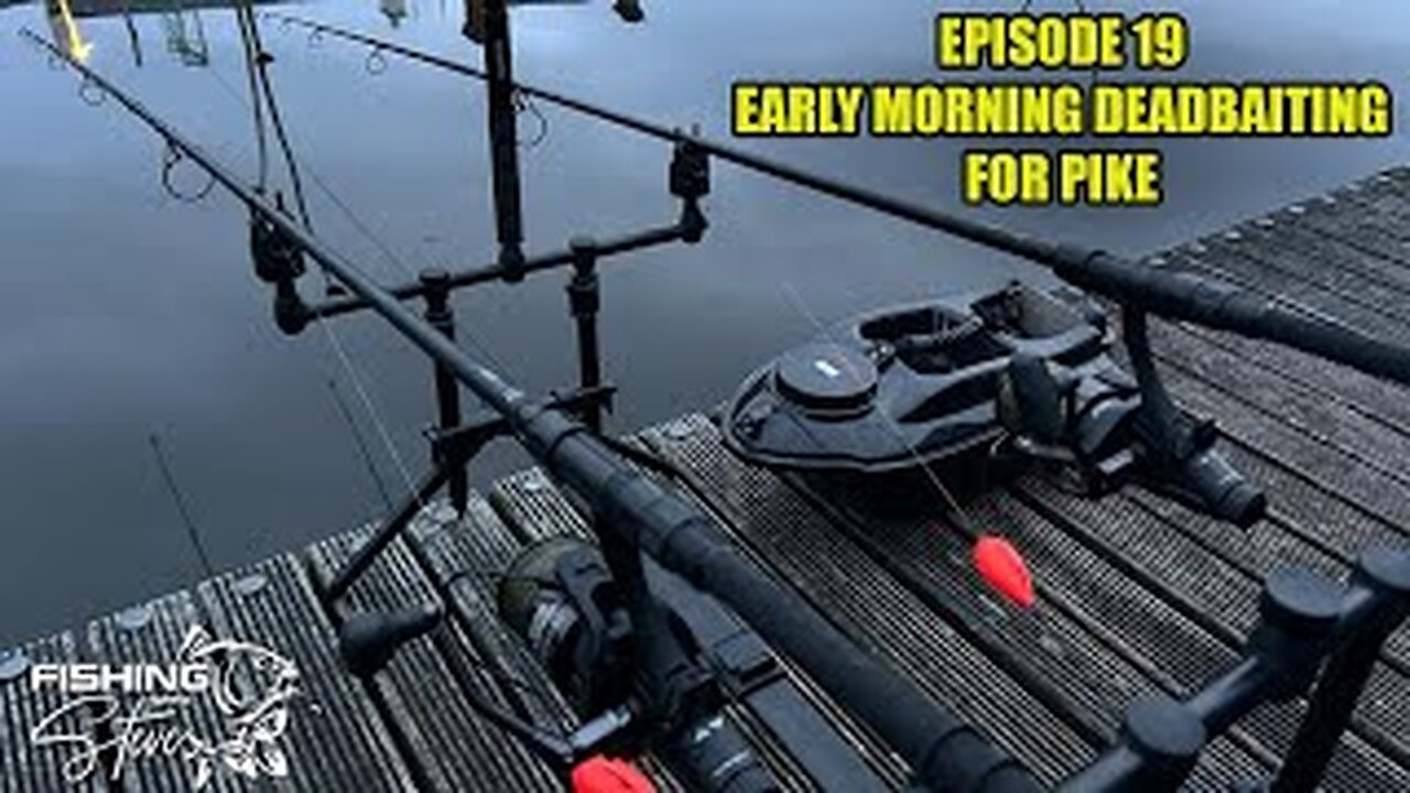 Ep19 | Pike Fishing with Deadbaits - The Things We Do Just To Get Out Fishing