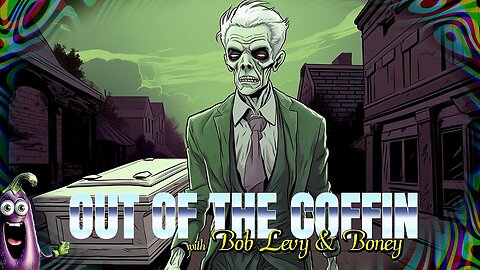 Out of the Coffin with Bob Levy - What is a Boney?