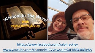 “Wisdom In The Word” Psalm 91:3-4 with Pastor Ralph Ackley