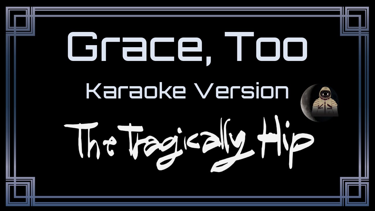 The Tragically Hip - Grace, Too (CC) [UVR]