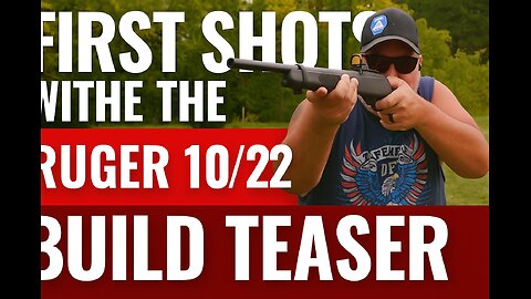 First Shots with the Ruger 10/22 | Build Teaser