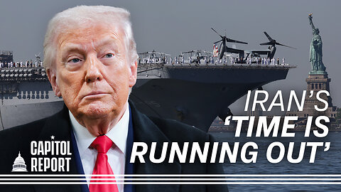 Trump Warns Iran 'Time Is Running Out' as Ships Head to Region