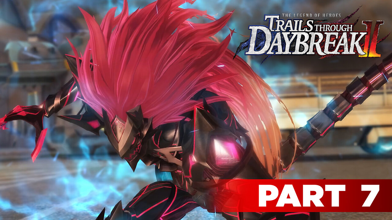 Trails Through Daybreak II Part 7 - Crimson Beast!!!