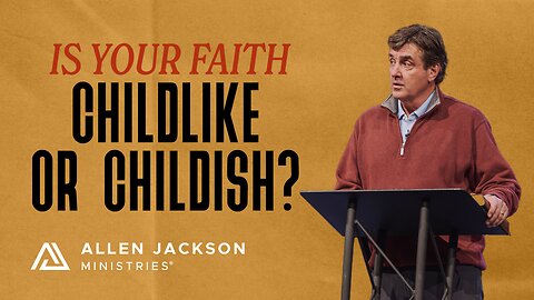 Stepping Into Spiritual Maturity | Allen Jackson Ministries