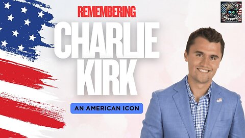 Remembering Charlie Kirk