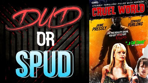 DUD or SPUD - Cruel World | MOVIE REVIEW