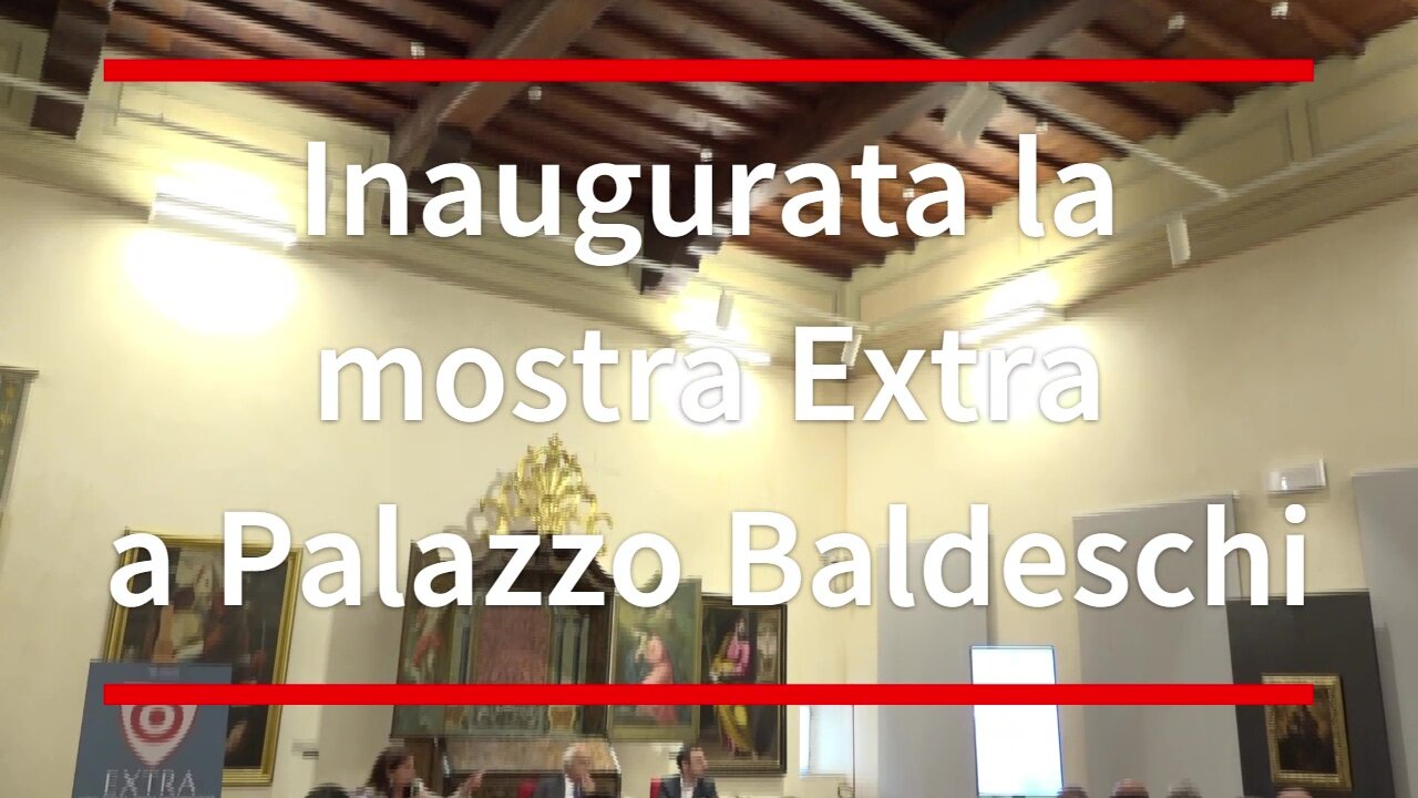 Inaugurata la mostra Extra a Palazzo Baldeschi