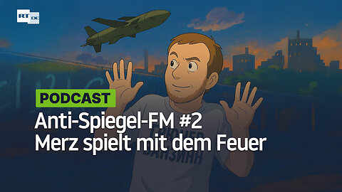 Anti-Spiegel-FM #2 Merz spielt mit dem Feuer