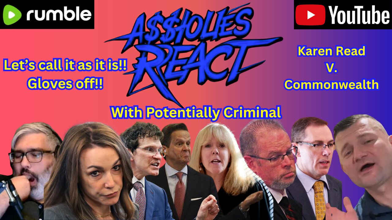 A$$holes React (ep. 23) Karen Read recap W/ Potentially Criminal