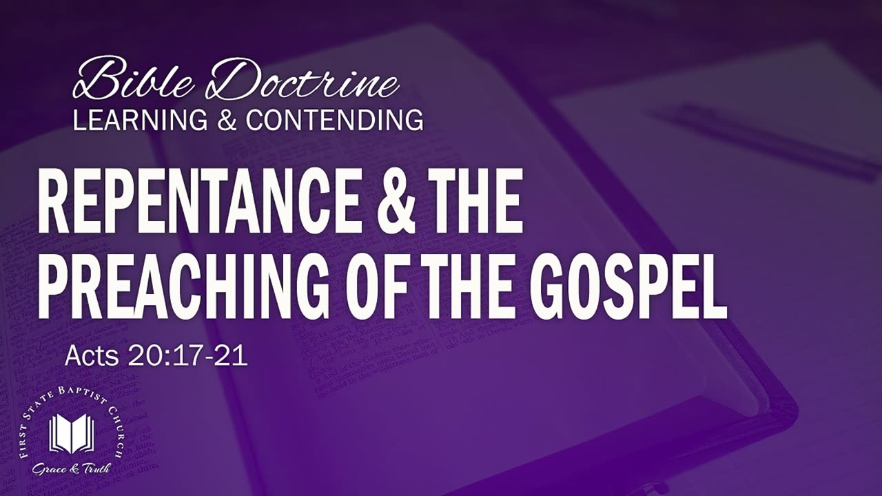 4 - Repentance & The Preaching Of The Gospel: Acts 20:17-21