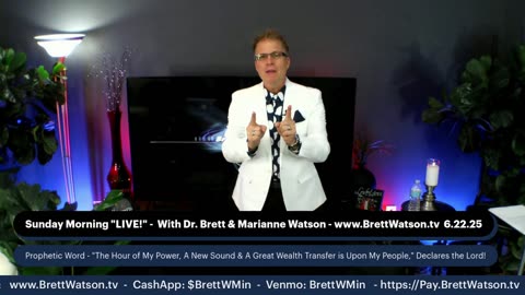 Dr. Brett & Marianne Watson! Prophecy "My Power, & Wealth Transfer!"
