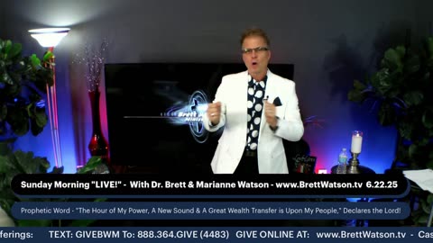 Dr. Brett & Marianne Watson! Prophecy "My Power, & Wealth Transfer!"