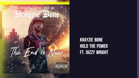 Krayzie Bone - Hold The Power Ft. Dizzy Wright