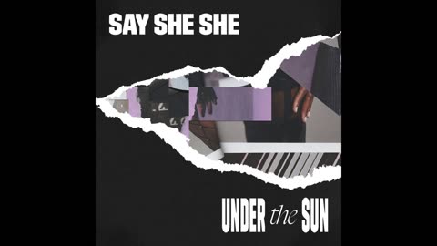 Say She She - Under The Sun (SLOWED+ REVERB)