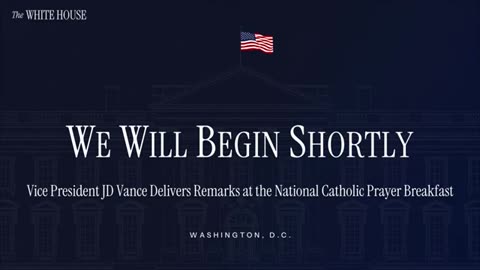 Vice President JD Vance Delivers Remarks at the National Catholic Prayer Breakfast