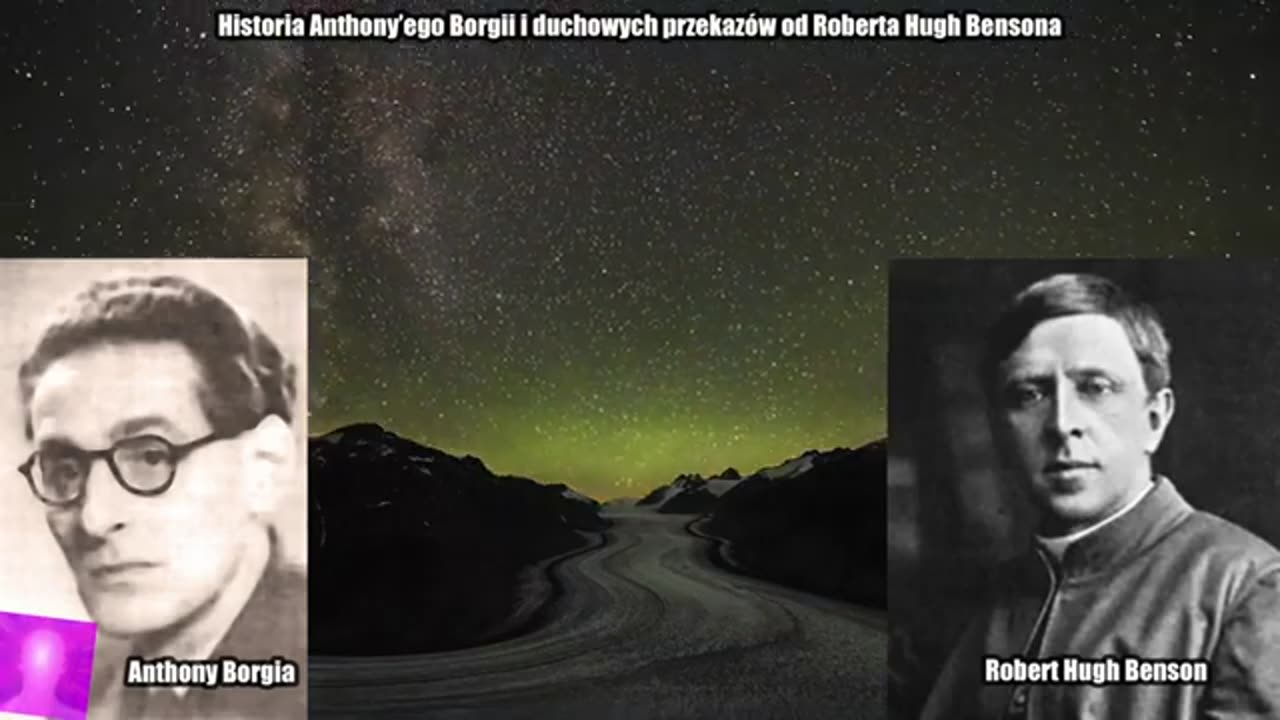 Wpływowy Ksiądz po Śmierci Rozprawia się z Dogmatami? | Przekazy Hugh Bensona wg Anthony'ego Borgii