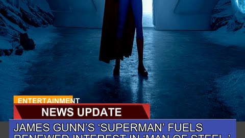 James Gunns Superman Fuels Renewed Interest in