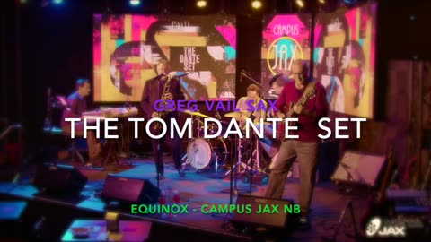 The Dante Set with Greg Vail Sax, Campus JAX, Equinox cover,