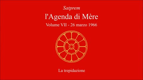 Satprem - l'Agenda di Mère - V07 - 1966-03-26 - La trepidazione