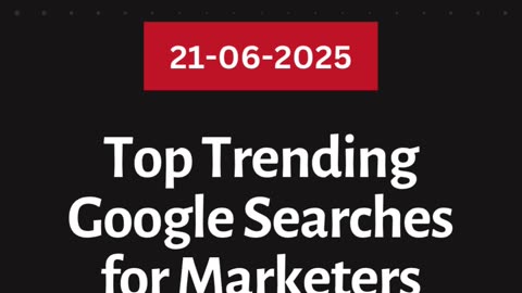 Top Trending Google Searches for MarketersThis Week in June