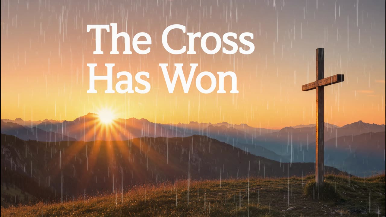 The Cross Has Won