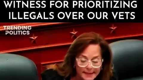GOP Shred Liberal witness prioritizing illegals over our vets!
