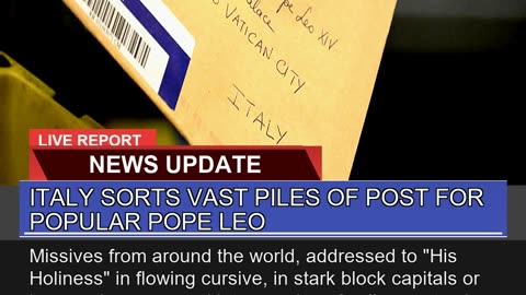 Italy Sorts Vast Piles of Post for Popular Pope Le