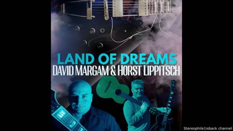 David Margam and Horst Lippitsch – Land of Dreams
