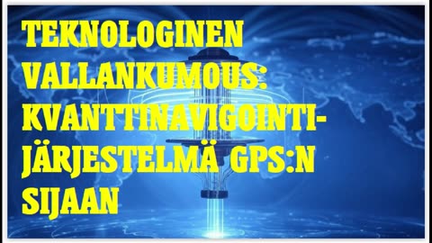 Teknologinen vallankumous - Kvanttinavigointijärjestelmä