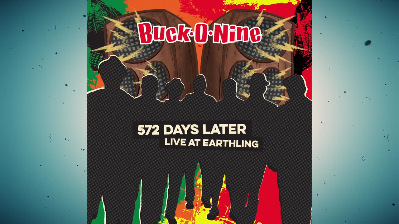 Buck-O-Nine - 572 Days Later - Live at Earthling [Album]