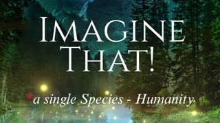 PEACE - One Species - IMAGINE!