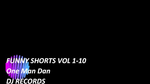FUNNY SHORTS VOL 1-10 One Man Dan