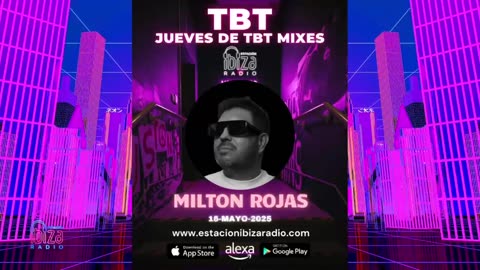 JUEVES DE TBT MIXES - Milton Rojas - 15 mayo 2025