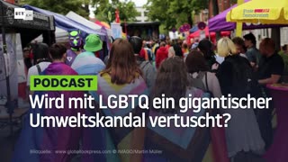 Wird mit LGBTQ ein gigantischer Umweltskandal vertuscht?