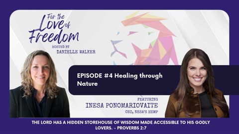 FOR THE LOVE OF FREEDOM! "Healing Through Nature" W/ Special Guest Inesa Ponomariovaite