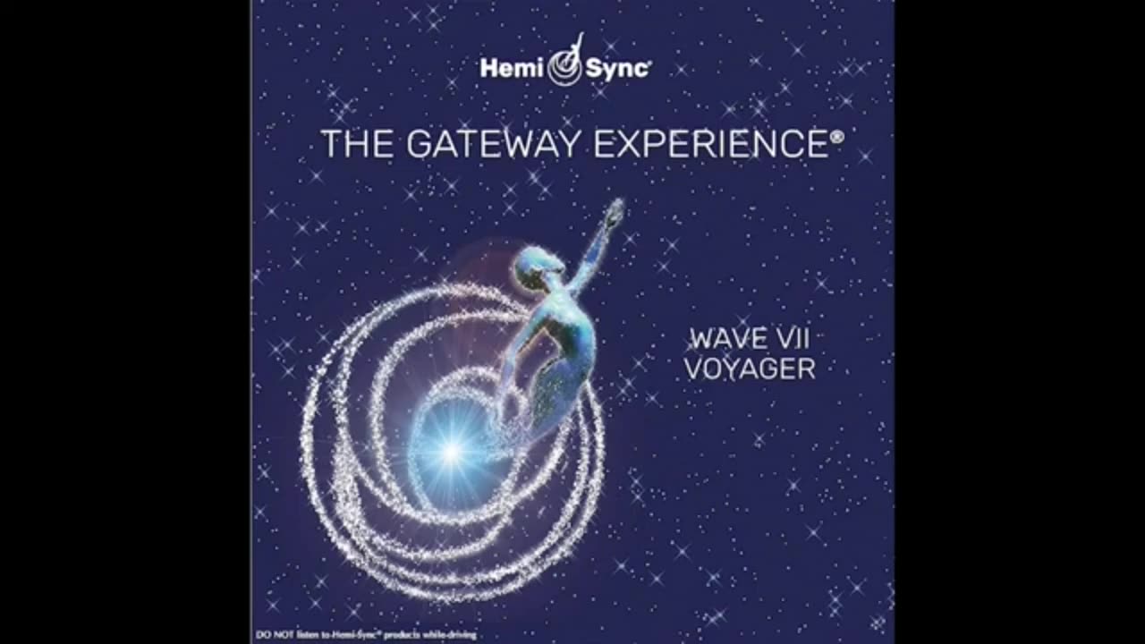The Gateway Tapes 42 - Wave 7 Voyager - Track 6 Message from Beyond