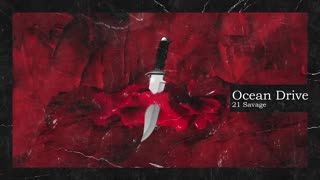 21 Savage & Metro Boomin - Ocean Drive