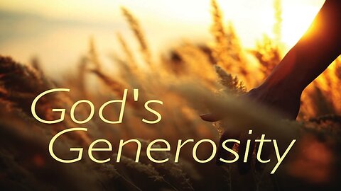 Even When You Complain God Can Still Show Generosity.