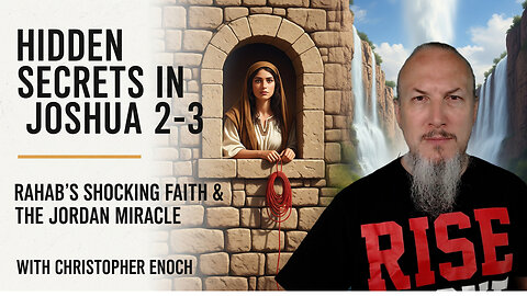 Hidden Secrets in Joshua 2-3: Rahab's Shocking Faith & The Jordan River Miracle | Deep Dive