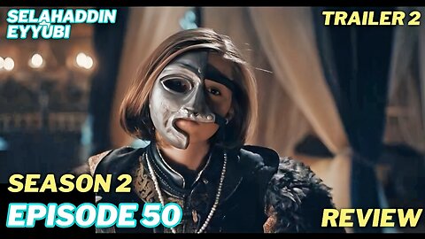 Kudus Fateh Salahuddin Ayyubi Season 2 Epiosde 50 Trailer Review